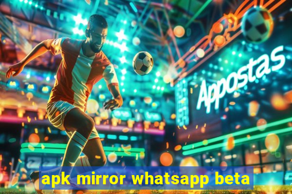 apk mirror whatsapp beta